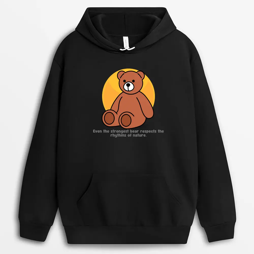 Even The Strongest Bear Respects The Rhythms Of Nature Loxtee Hoodie - Black